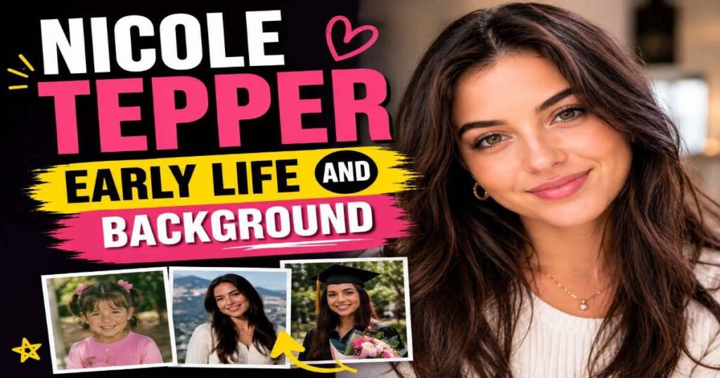 Nicole Tepper Early Life and Background