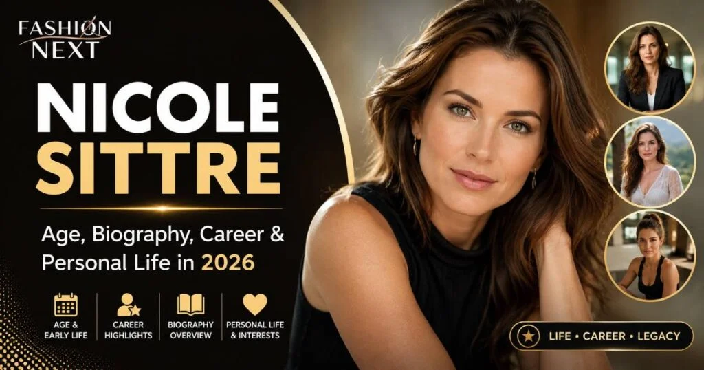 Nicole Sittre Age, Biography, Career & Personal Life in 2026